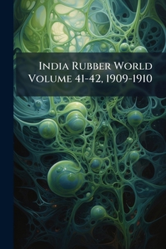 Paperback India Rubber World Volume 41-42, 1909-1910 Book