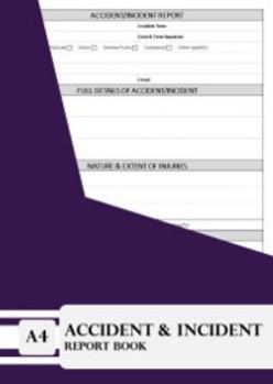 Paperback Accident & Incident Report Book: **A4** Accident & Incident Log Book; Health & Safety log book for offices, retail, restaurants, workplaces & schools Book