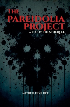 The Pareidolia Project (The Bloom Files)