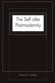 Paperback The Self After Postmodernity Book
