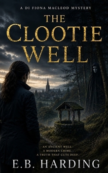 The Clootie Well: A Moray Mystery (The Moray Mysteries)