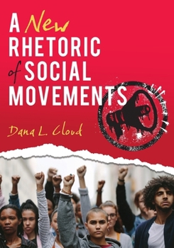 Paperback A New Rhetoric of Social Movements Book