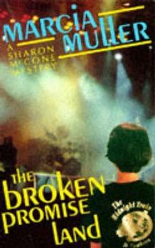 The Broken Promise Land - Book #16 of the Sharon McCone