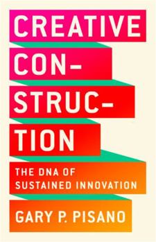 Hardcover Creative Construction: The DNA of Sustained Innovation Book