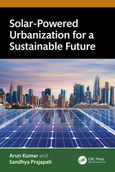 Hardcover Solar-Powered Urbanization for a Sustainable Future Book