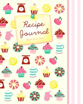 Blank Recipe Book: Recipe Journal for Foodies, Cooks and Chefs (A soft covered large notebook with 100 spacious record pages from our Cupcakes and Candy range) (Specialist Books for Cookery)
