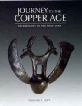 Paperback Journey to the Copper Age: Archaeology in the Holy Land Book