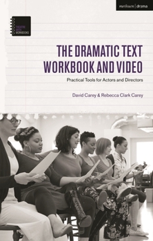 Paperback The Dramatic Text Workbook and Video: Practical Tools for Actors and Directors Book