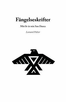 Paperback Fängelseskrifter: Mitt liv ä min Sun Dance (Swedish Edition) [Swedish] Book