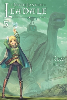 リアデイルの大地にて5 - Book #5 of the In the Land of Leadale Light Novel