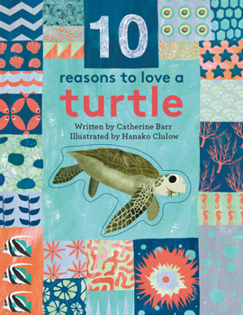 Hardcover 10 Reasons to Love A... Turtle Book