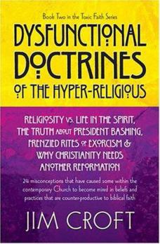 Paperback Dysfunctional Doctrines of the Hyper-Religious Book