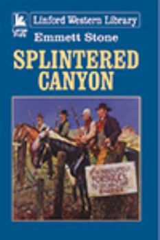 Paperback Splintered Canyon [Large Print] Book