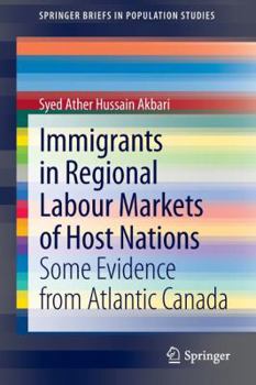 Paperback Immigrants in Regional Labour Markets of Host Nations: Some Evidence from Atlantic Canada Book