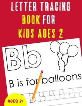 Paperback Letter Tracing Book for Kids Ages 2: Alphabet Tracing Book for Kids Ages 2 / Notebook / Practice for Kids / Letter Writing Practice - Gift Book