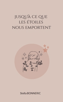 Paperback Jusqu'à ce que les étoiles nous emportent [French] Book