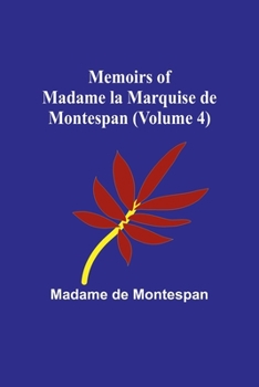 Memoirs of Madame la Marquise de Montespan