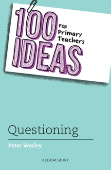 Paperback 100 Ideas Primary Teachers Questioning Book
