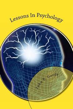 Paperback Lessons In Psychology: Designed Especially As An Introduction to The Subject For Private students, and As a text-Book in Normal and Secondary Book