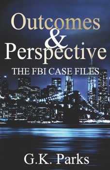 Outcomes and Perspective: The Complete Alexis Parker Prequel Series - Book  of the Alexis Parker