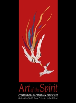 Hardcover Art of the Spirit: Contemporary Canadian Fabric Art Book