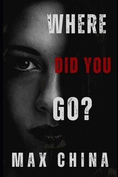 Paperback Where Did You Go?: A Pyschological suspense thriller Book
