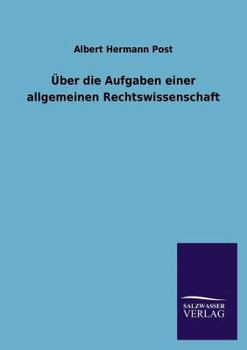 Paperback Uber Die Aufgaben Einer Allgemeinen Rechtswissenschaft [German] Book