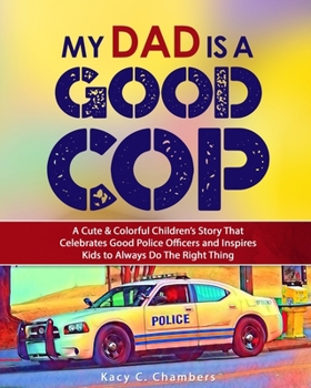 Paperback My Dad Is a GOOD Cop [Large Print] Book