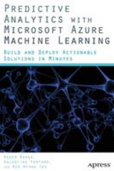 Paperback Predictive Analytics with Microsoft Azure Machine Learning: Build and Deploy Actionable Solutions in Minutes Book