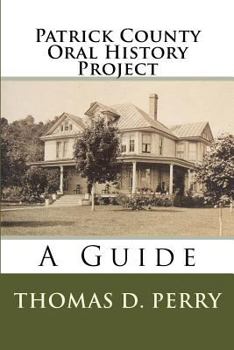 Paperback Patrick County Oral History Project: A Guide Book