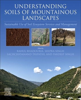 Paperback Understanding Soils of Mountainous Landscapes: Sustainable Use of Soil Ecosystem Services and Management Book