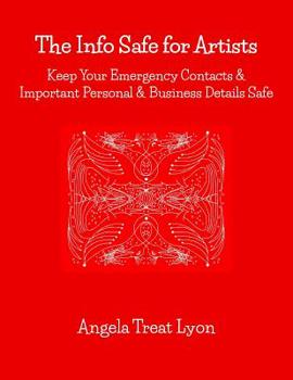 Paperback The Info Safe for Artists: How to Keep Your Emergency Contacts & Important Personal & Business Details Safe. 46 pp 8.5 x 11 soft, durable suede-l Book