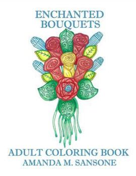 Paperback Enchanted Bouquets: Adult Coloring Book