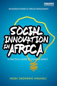 Paperback Social Innovation in Africa: A Practical Guide for Scaling Impact Book