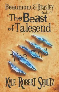 The Beast of Talesend - Book #1 of the Beaumont and Beasley 