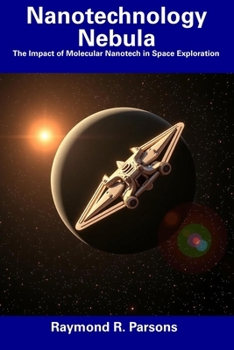 Nanotechnology Nebula: The Impact of Molecular Nanotech in Space Exploration