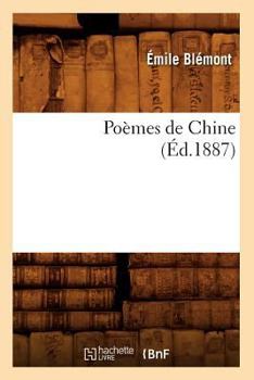 Paperback Poèmes de Chine (Éd.1887) [French] Book