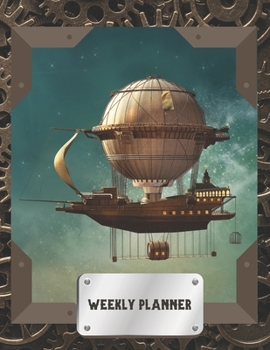 Paperback Steampunk Hot Air Balloon Weekly Planner: With Habit Tracker, Phone Book and Password Log Book