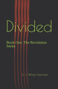 Paperback Divided: Book One: The Revolution Series Book