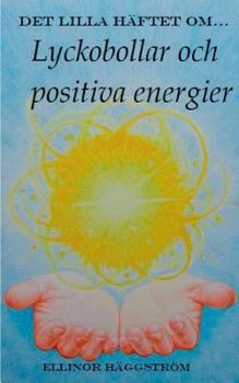 Paperback Det lilla häftet om lyckobollar och positiva energier [Swedish] Book