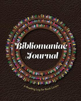 Paperback Bibliomaniac Journal: A Reading Log for Book Lovers: Black and White Interior Edition Book