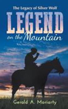 Paperback Legend on the Mountain: The Legacy of Silver Wolf Book