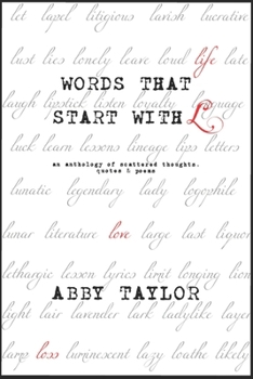Paperback Words That Start With L: An anthology of scattered thoughts, quotes & poems Book