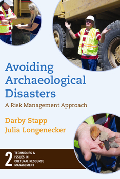 Paperback Avoiding Archaeological Disasters: Risk Management for Heritage Professionals Book