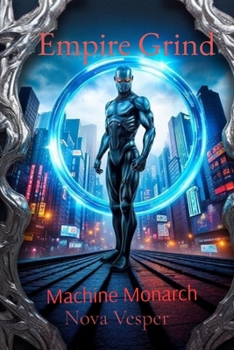 Paperback Empire Grind: Machine Monarch: Machine Monarch Book