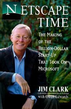 Hardcover Netscape Time: The Making of the Billion-Dollar Start-Up That Took on Microsoft Book