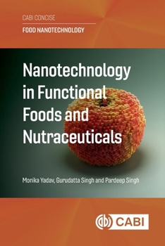 Nanotechnology in Functional Foods and Nutraceuticals