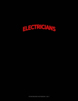 Paperback Bearded Electricians Do It Better: Storyboard Notebook 1.85:1 Book