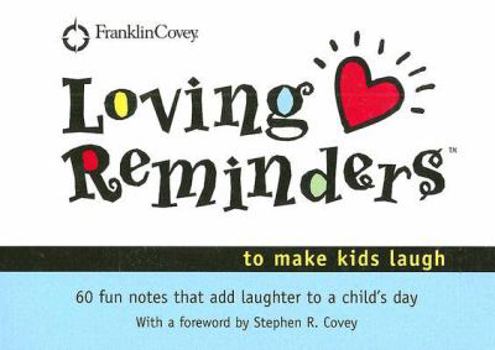 Paperback Loving Reminders to Make Kids Laugh: 60 Fun Notes That Add Laughter to a Child's Day Book