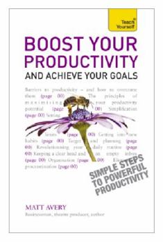 Paperback Boost Your Productivity and Achieve Your Goals Book